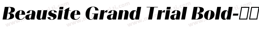 Beausite Grand Trial Bold字体转换
